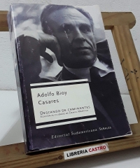 Adolfo Bioy Casares. Descanso de caminantes. Diarios íntimos - Adolfo Bioy Casares