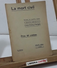 La mort civil. Drama en quatre actes - Paolo Giaccometti.
