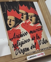 Archivo musical religioso de la Virgen del Pilar - Varios. Seleccionado por Ramón Borobia