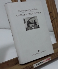 Carles & Clementina. Àlbum de Carles Riba i Clementina Arderiu - Carles-Jordi Guardiola.