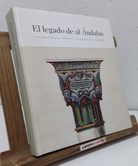 El legado de al-Andalús. Las antigüedades árabes en los dibujos de La Academia - Edición a cargo de Antonio Almagro Gorbea.