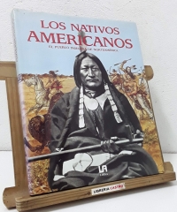Los Nativos Americanos. El pueblo indígena de Norteamérica - Varios