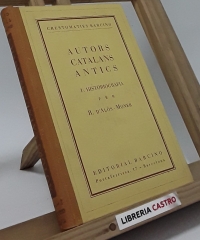 Autors Catalans Antics. I: Historiografia - R. D´Alòs - Moner