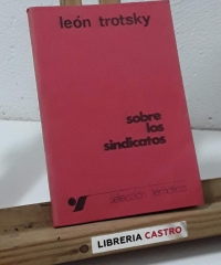 Sobre los sindicatos - León Trotsky