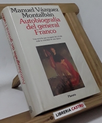 Autobiografía del general Franco - Manuel Vázquez Montalbán