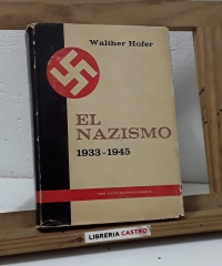 El nazismo 1933 - 1945 - Walther Hofer