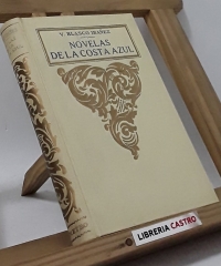 Novelas de la Costa Azul - Vicente Blasco Ibañez