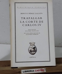 Trafalgar. La corte de Carlos IV - Benito Pérez Galdós