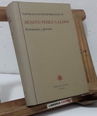 Benito Pérez Galdós. Novelas Contemporáneas VI. Fortunata y Jacinta - Benito Pérez Galdós.