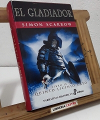 Quinto Licinio IX. El gladiador - Simon Scarrow.