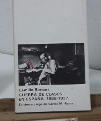 Guerra de clases en España 1936 - 1937 - Camillo Berneri