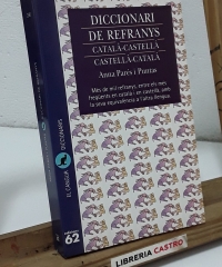 Diccionari de refranys. Català - Castellà. Castellà - Català - Anna Parés i Puntas.