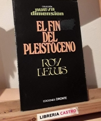 El fin del pleistoceno - Roy Lewis
