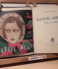 Raquel Meller. Vida y Arte - Ramón Pujol