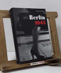 Berlín 1945 - Pierre Frei