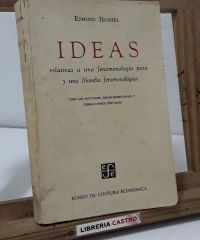 Ideas relativas a una fenomenología y una filosofía fenomenológica - Edmund Husserl