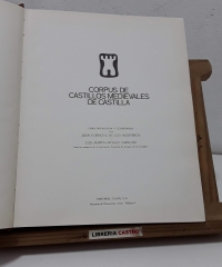 Corpus de castillos medievales de Castilla - Juan Espinosa de los Monteros y Luis Martin-Artajo Saracho.