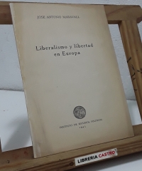 Liberalismo y libertad en Europa - José Antonio Maravall.
