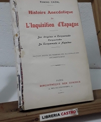 Histoire Anecdotique de L'Inquisition d'Espagne - Edmond Cazal