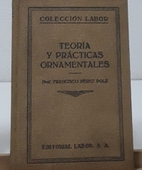Teoría y prácticas ornamentales - Francisco Pérez Dolz