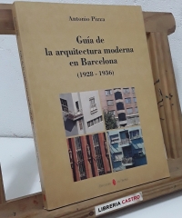 Guía de la arquitectura moderna en Barcelona 1928 - 1936 - Antonio Pizza.