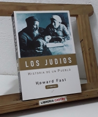 Los judíos. Historia de un pueblo - Howard Fast