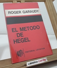 El metodo de Hegel - Roger Garaudy