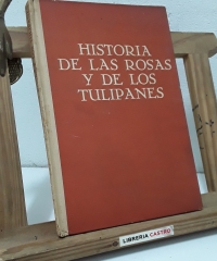 Historia de las rosas y los tulipanes - Héctor Sánchez Puyol.