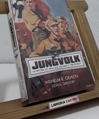 Jungvolk. La historia del niño que defendió el Tercer Reich - Wilheml R. Gehlen y Don A. Gregory