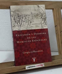 Expulsión y diáspora de los moriscos españoles - Gregorio Marañón