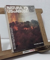 Natura, ús o abús? Llibre Blanc de la Gestió de la Natura als Països Catalans - Ramon Folch i Guillèn
