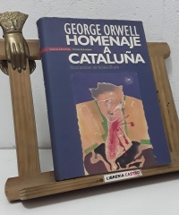 Homenaje a Cataluña. Ilustraciones de Arranz-Bravo - George Orwell