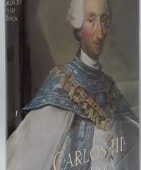 Carlos III  y su época. La Monarquía ilustrada - Varios