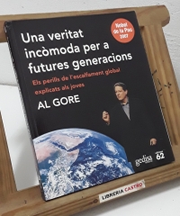 Una veritat incòmoda per a futures generacions - Al Gore.