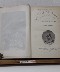Les Voyages Extraordinaires. Hector Servadac. Voyages et Adventures a travers le monde solaire - Jules Verne