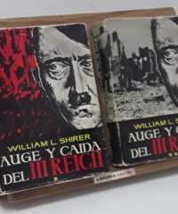 Auge y caída del III Reich (II tomos) - William L. Shirer