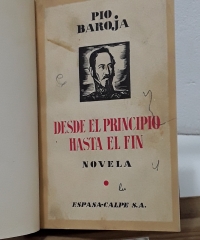 Memorias de un hombre de acción. Desde principio a fin. Novela - Pío Baroja.