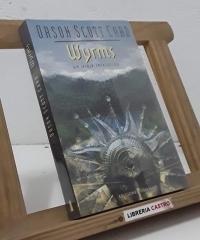 Wyrms. Un viaje iniciático - Orson Scott Card