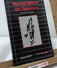 Manual básico del Flamenco. A basic handbook - José Martínez Hernández