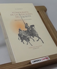 Iconografía de las ediciones del Quijote (edición numerada) - M. Henrich