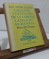 Els mercaders catalans i l'expansió de La Corona Catalano-Aragonesa - Mario Del Treppo.