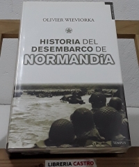 Historia del desembarco de Normandía - Olivier Wieviorka