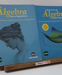 Álgebra para ingenieros y Ejercicios de Álgebra para ingenieros (II Tomos) - Ana María Díaz Hernández. Elvira Hernández García. Luis Tejero Escribano