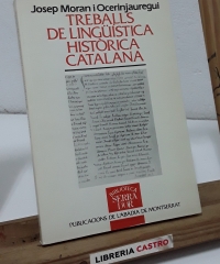 Treballs de lingüística històrica catalana - Josep Moran i Ocerinjauregui.