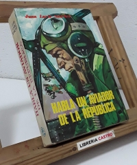 Habla un aviador de la República - Juan Lario Sanchez