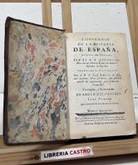 Compendio de Historia de España. Tomo Primero que contiene las tres primeras partes - R.P. Duchense