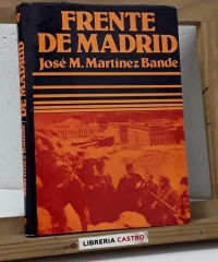 Frente de Madrid - José M. Martínez Bande