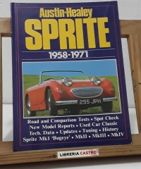 Austin - Healey Sprite 1958 - 1971 - Compiled by R.M. Clarke.