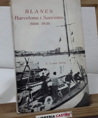 Blanes Barcelona i Sanremo 1906 - 1936 - V. Coma Soley
