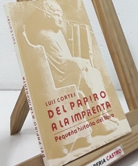 Del papiro a la imprenta - Luis Cortes